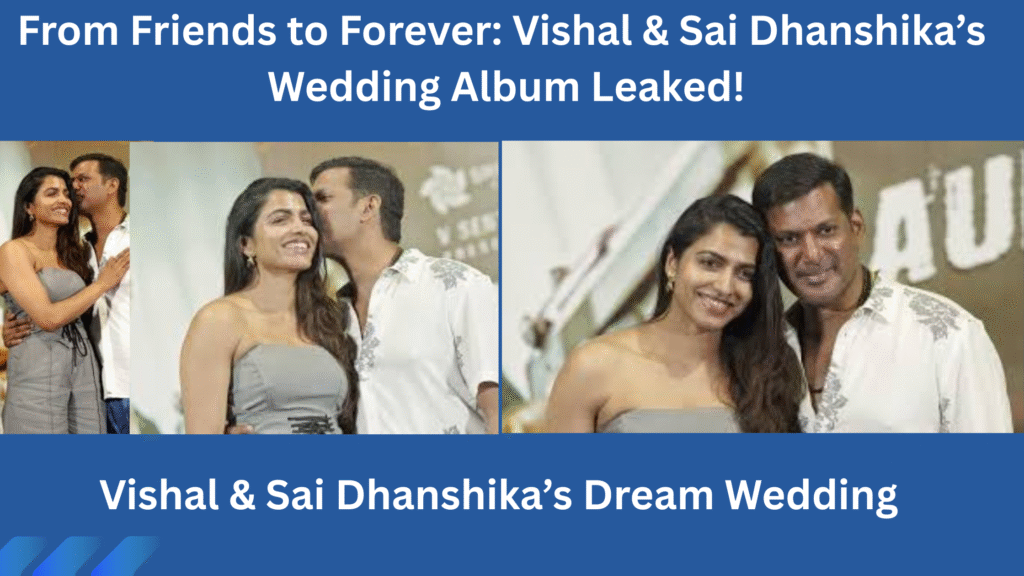Vishal and Sai Dhanshika