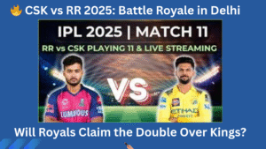 IPL 2025 CSK vs RR
