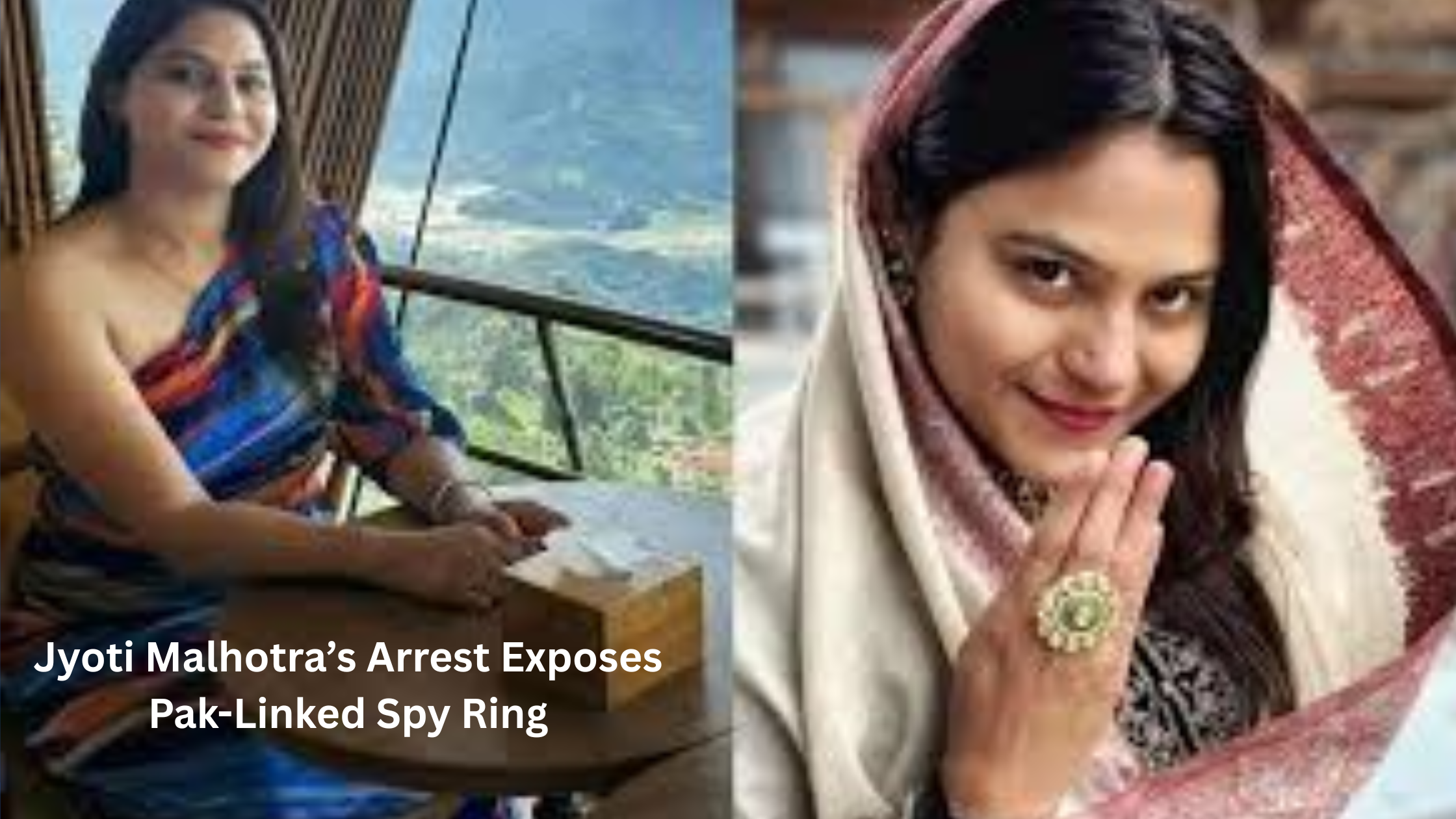 Jyoti Malhotra arrested